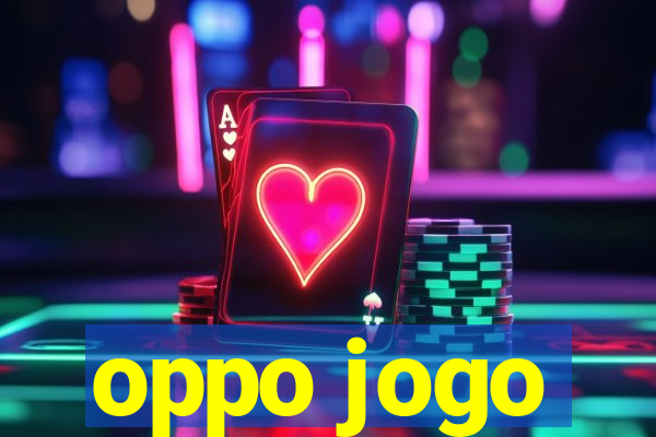 oppo jogo